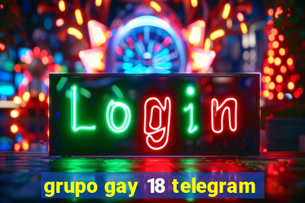 grupo gay 18 telegram